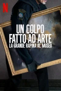This Is a Robbery: The World's Biggest Art Heist