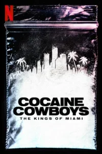 Cocaine Cowboys - The Kings of Miami