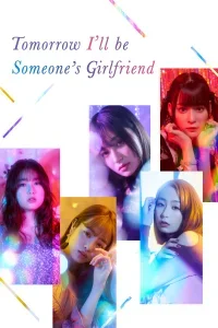 Tomorrow, I’ll Be Someone’s Girlfriend