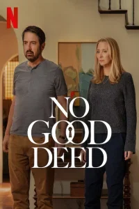 No Good Deed