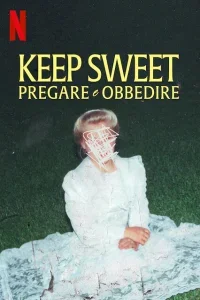 Keep Sweet: pregare e obbedire