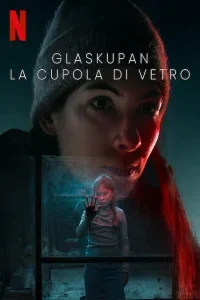 Glaskupan – La cupola di vetro