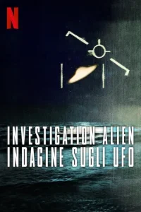 Investigation Alien: indagine sugli UFO