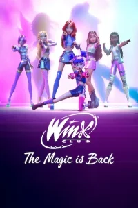 Winx Club: The Magic Is Back