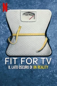 Fit for TV -  il lato oscuro di un reality