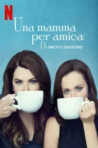 Una Mamma Per Amica - Di nuovo insieme