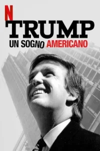 Trump - Un sogno americano